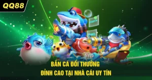 Bắn Cá Đổi Thưởng - Đỉnh Cao Tại Nhà Cái Uy Tín 2026
