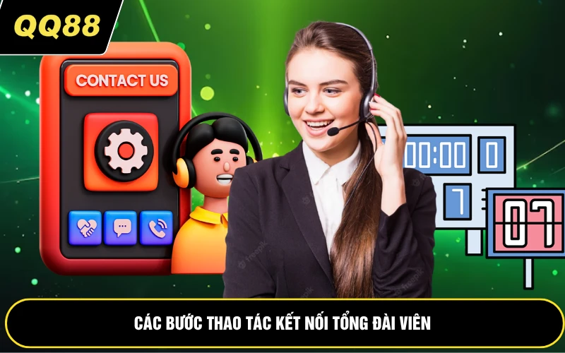 Các bước thao tác kết nối tổng đài viên