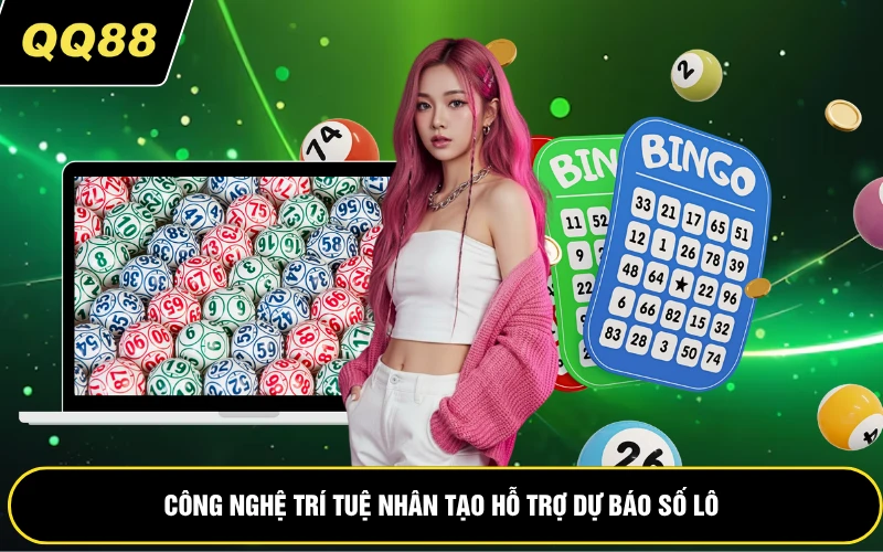 Công nghệ trí tuệ nhân tạo hỗ trợ dự báo số lô