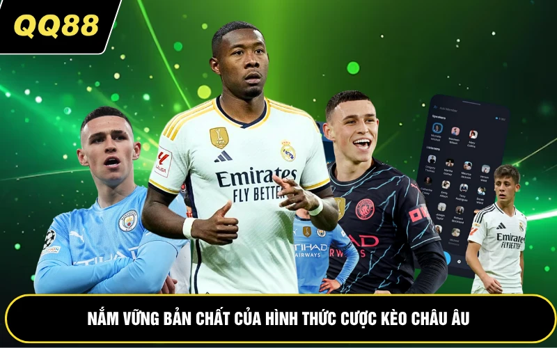Nắm vững bản chất của hình thức cược kèo châu Âu