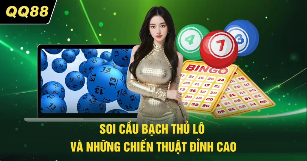 Soi Cầu Bạch Thủ Lô - Những Chiến Thuật Đỉnh Cao 2026